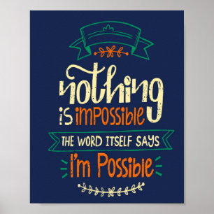 Póster Poster: Nothing is impossible