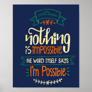 Póster Poster: Nothing is impossible