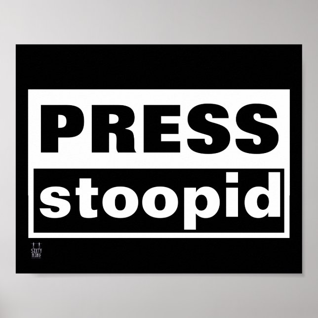 Póster poster "PRESS STOOPID" (Frente)