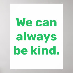 Póster poster "Siempre podemos ser amables"