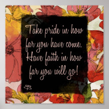 poster- take pride in how far you have come...