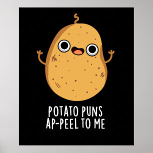 Póster Potato Puns A-peel Para Mí Divertido Potato Pun Os