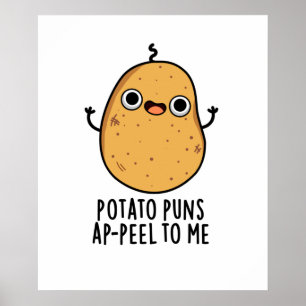 Póster Potato Puns A-peel Para Mí Divertido Pun de Papa
