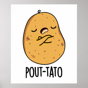 Póster Pout-tato Funny Potato Pun