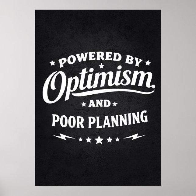 Póster Powered By Optimism and Poor Planning - Funny (Frente)