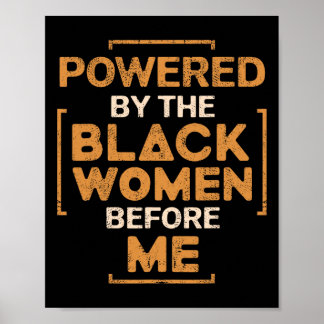 Póster Powered By The Black Women Before Me Black History