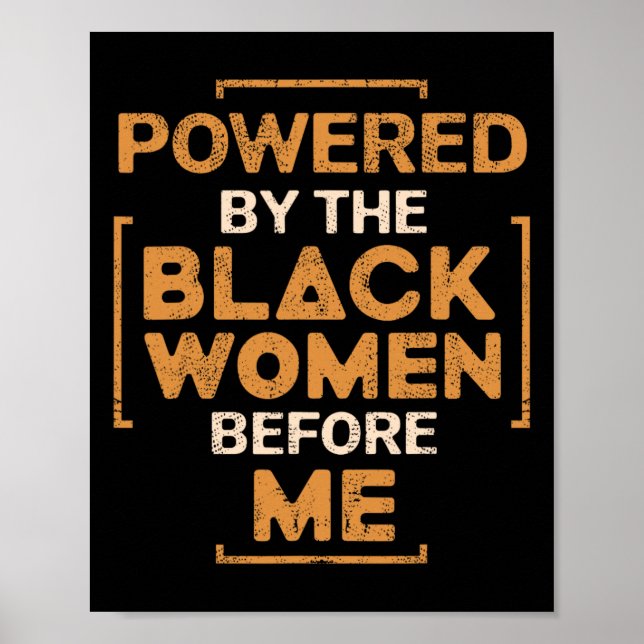 Póster Powered By The Black Women Before Me Black History (Frente)