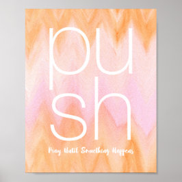 Póster Pray Until Something Happens watercolor