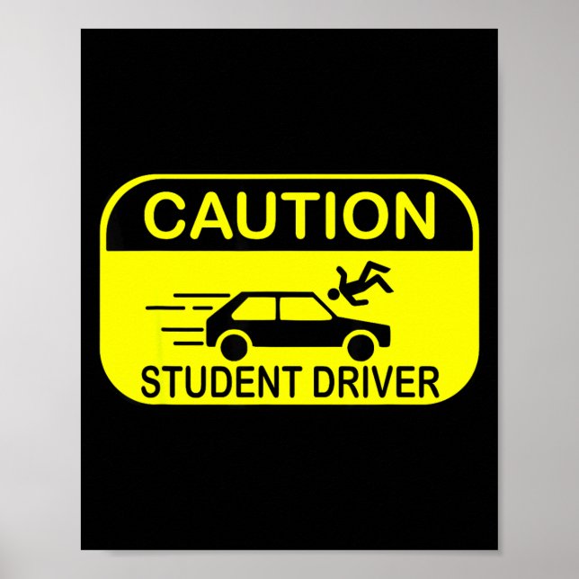 Póster Precaución Conductor Estudiante Divertido  (Frente)