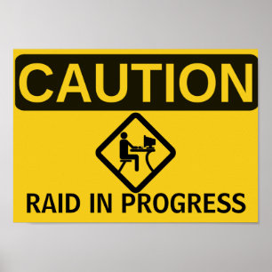 PÓSTER PRECAUCIÓN: RAID EN CURSO