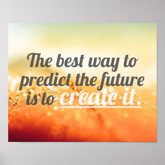 Póster Predict The Future - Motivational Quote (Frente)