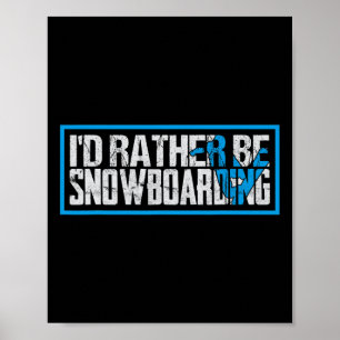 Póster Preferí Estar Snowboard En El Deporte De Invierno