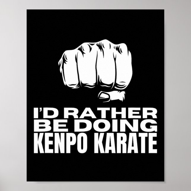 Póster Preferiría Estar Haciendo Kenpo Karate Funny Ameri (Frente)