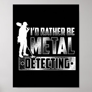 Póster Preferiría Estar Metalizado Detectando Camisetas -