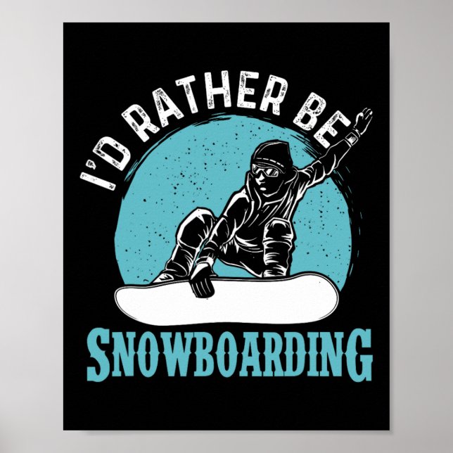 Póster Preferiría Estar Snowboard - Snowboard Lover Snowb (Frente)