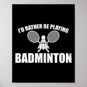 Póster Preferiría Jugar A Badminton