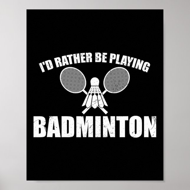 Póster Preferiría Jugar A Badminton (Frente)