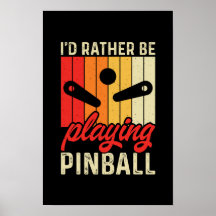 Preferiría Jugar Poster de Pinball #6