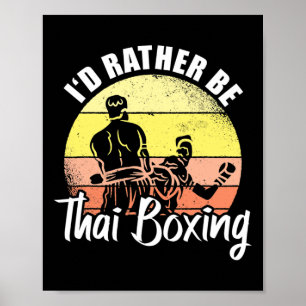 Póster Preferiría ser boxeador de boxeo tailandés kickbox