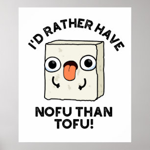 Póster Prefiero el Nofu que el Tofu Funny Food Pun