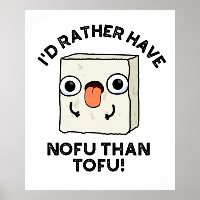 Póster Prefiero el Nofu que el Tofu Funny Food Pun (Frente)