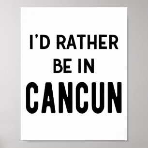 Póster Prefiero estar en Cancun