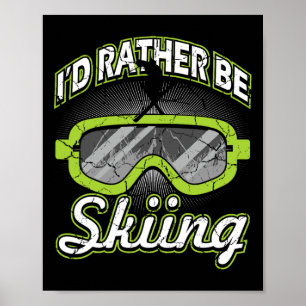 Póster Prefiero Estar Esquiando Gafas De Apres Ski Divert