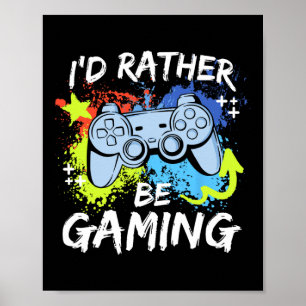 Póster Prefiero estar jugando a videojuegos divertidos di