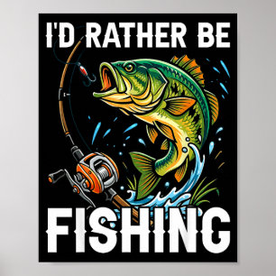 Póster Prefiero estar pescando divertida pesca para hombr