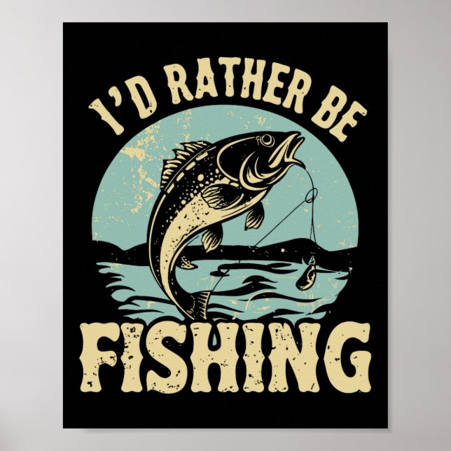 Póster Prefiero estar pescando hombres mujeres niños pesc (Frente)