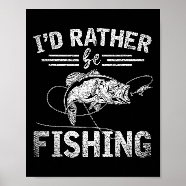 Póster Prefiero Estar Pescando Regalo Divertido Para Pesc (Frente)