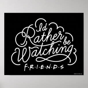 Póster Prefiero estar viendo el guión de FRIENDS™