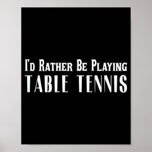 Póster Prefiero jugar al tenis de mesa para las mujeres m