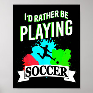 Póster Prefiero jugar fútbol divertida expresión atlética