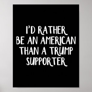 Póster Prefiero ser americano que partidario de Trump