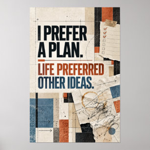 Póster Prefiero un plan. La vida prefiere otras ideas Mot
