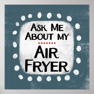 Póster Pregúntame sobre mi Poster Air Fryer Wall Art