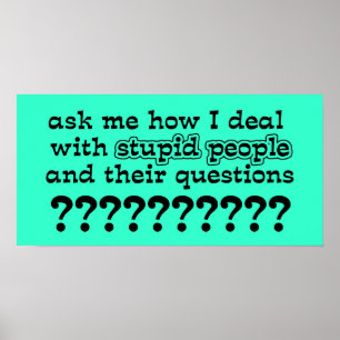 Póster Preguntas estúpidas Humor Poster gracioso
