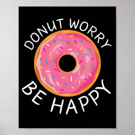 Póster Preocupación de Donut, Be Happy Wall Art