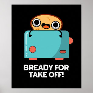Póster Preparado Para Despegar Graciosa Tostada Pan Pun O