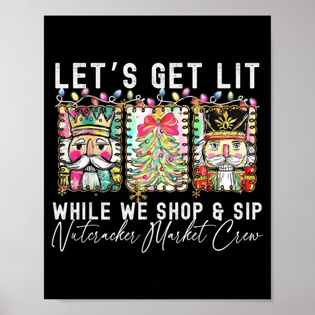 Póster Preppy Let's Get Lit While Why Shop And Sip Nutcra (Frente)
