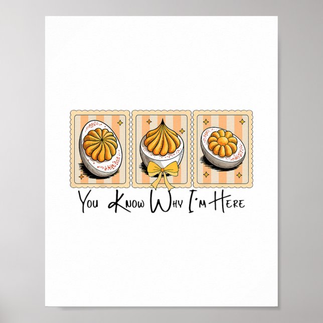 Póster Preppy Thanksgiving You Know Why I'm Here Deviled  (Frente)