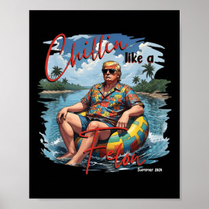 Póster Presidente Donald Trump Chillin Como Un Verano Fel