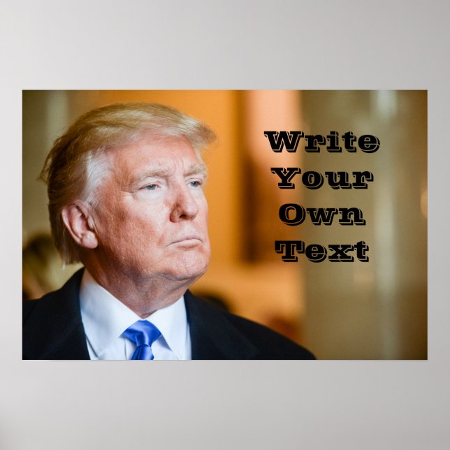 Póster Presidente Donald Trump - Escribe tu propio texto (Frente)