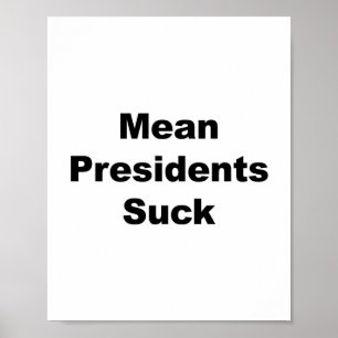 Póster Presidente medio Suck