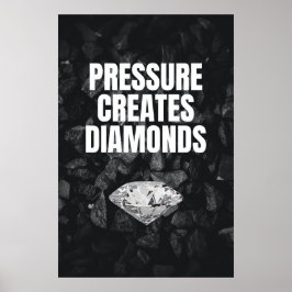 Póster Presión Crea Diamantes - Motivación