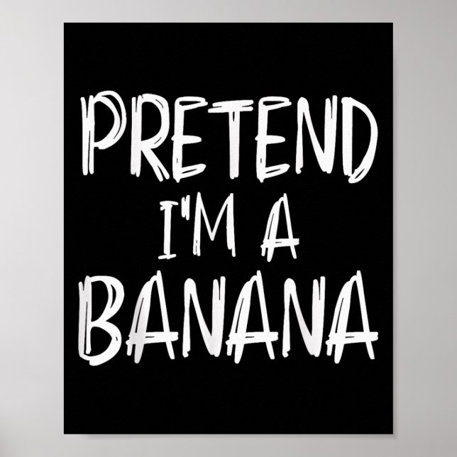 Póster Pretend I'm A Banana Costume Halloween Party Famil (Frente)
