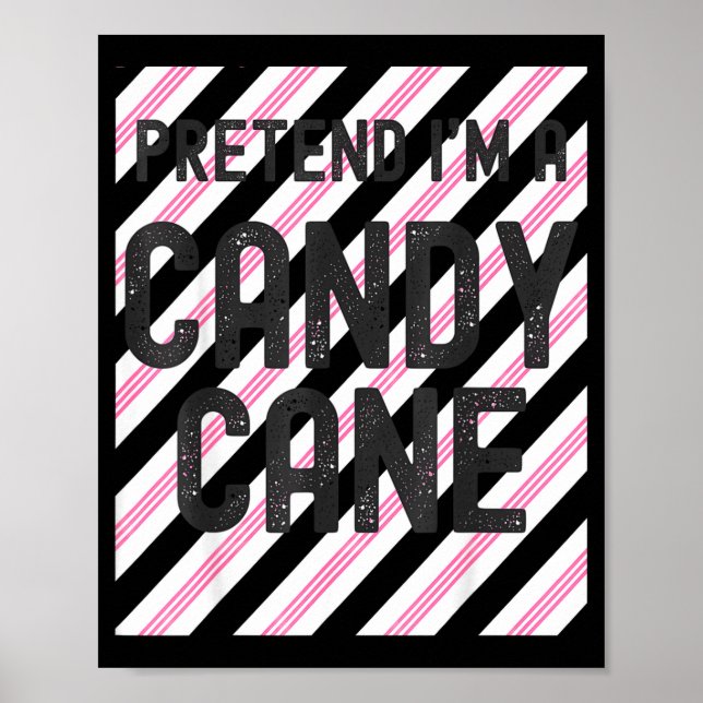 Póster Pretend I'm A Candy Cane Christmas Pajama Hallowee (Frente)