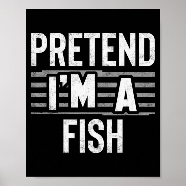 Póster Pretend I'm A Fish Funny Halloween Costume Gift  (Frente)
