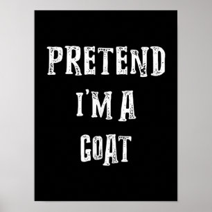 Póster Pretend I'm A Goat Halloween Costume